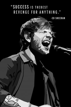 Ed Sheenran Quotes